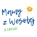 Mamy z Wesołej i okolic